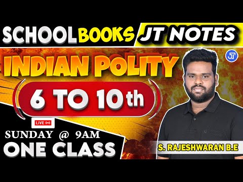 INDIAN POLITY | 6-10TH SCHOOL BOOK | LIVE 9.00 AM | JT NOTES | 17.03.2024 | TNPSC | RAJESHWARAN.S