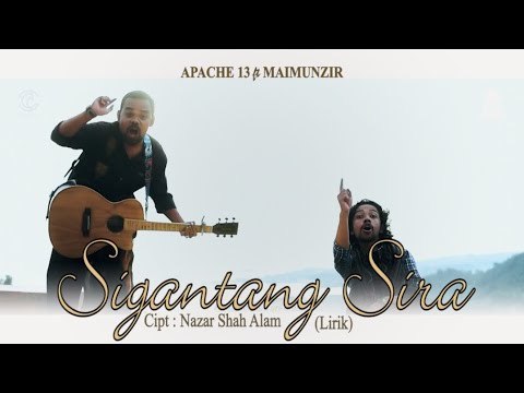 Lagu Aceh Terbaru - Sigantang Sira - Apache13 Feat Maimunzir (Lirik)