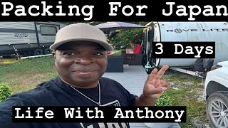 Life With Anthony | Packing For Japan 🇯🇵 | New Start My Morning