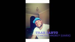 Tennessee Whisky (Trae-Z)