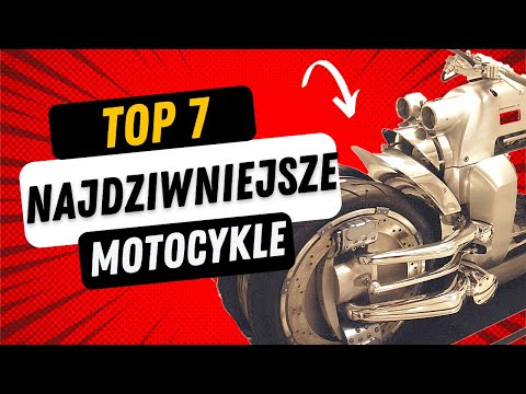 ⬆️ TOP 7 ➡️ NAJWIĘKSZE, KURIOZALNE, DZIWACZNE I NIETYPOWE MOTOCYKLE
