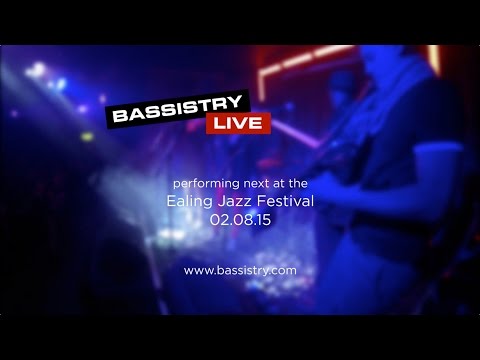 Bassistry Ealing Jazz Festival 2015 promo