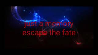 just a memory (Lirycs)_escape the fate
