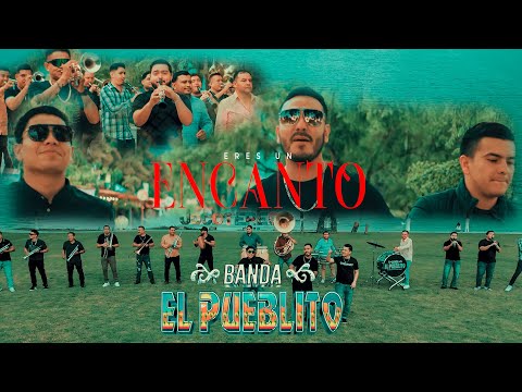 Banda El Pueblito - Eres Un Encanto (Video Oficial)