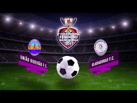 1ª Copa Feminino Show de Bola 2017 - 4R União Ribeirão 14 x 1 Gladiadoras
