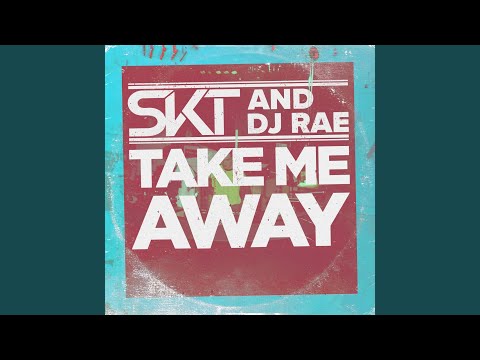 Take Me Away (Extended Radio Edit)