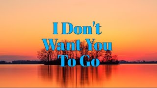 I Don&#39;t Want You To Go (lyrics) - Lani Hall