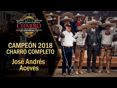 CHAMPION Jose Andrés Aceves El Chiringas - GRAND FINAL full charro - Zacatecas Congress 2018