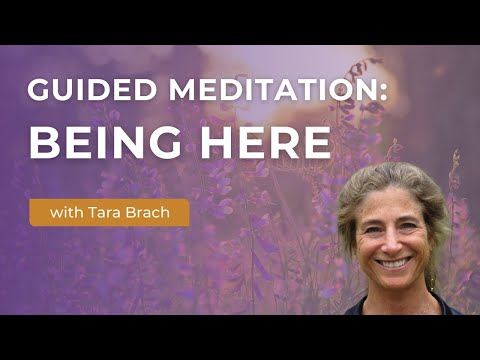 Guided Meditation: Being Here, with Tara Brach