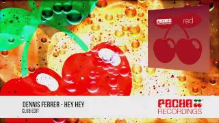 Dennis Ferrer - Hey Hey (Club Edit)