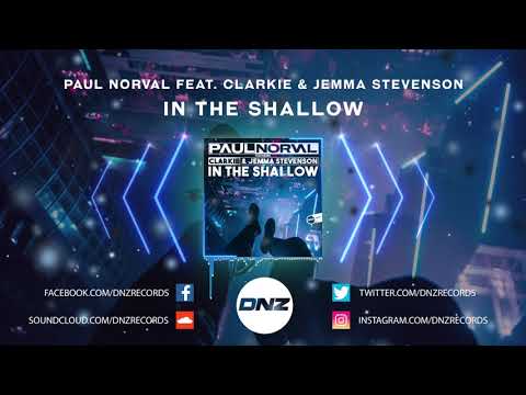 DNZ409 // PAUL NORVAL FEAT. CLARKIE & JEMMA STEVENSON - IN THE SHALLOW (Official Video DNZ Records)
