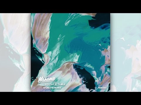 Mahama vs. Wolf Tide - Spoke The Words (Remixes) [Official]