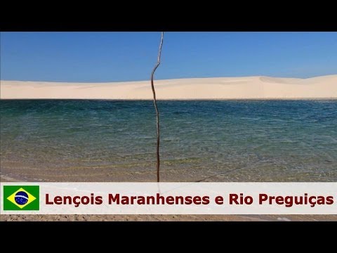 Lençóis Maranhenses + Rio Preguiças - Brazil