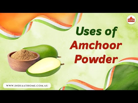 The Benefits of Amchoor Powder | India At Home