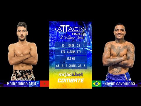 Attack Fight 26   Badreddine Attif x Kevim Caveirinha