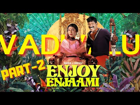 Dhee ft. Arivu - Enjoy Enjaami (Prod. Santhosh Narayanan) - Vadivelu Version  - Part 2