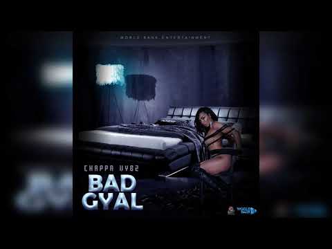 Chappa Vybz - Bad Gyal (Official Audio)