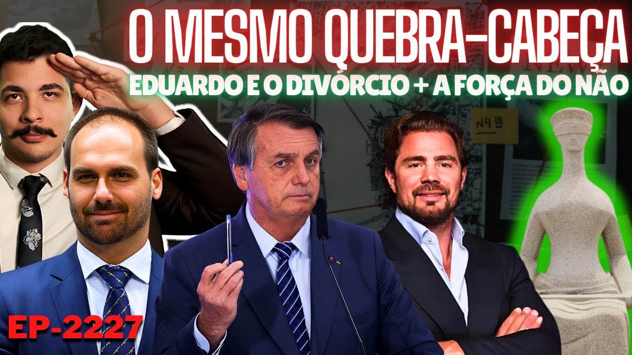 MESMO Quebra-Cabeça: Soltura de VORCARO e a PRISÃO de JAIR + Eduardo e o Divórcio + A Força do NÃO.