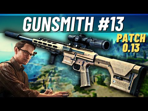 GUNSMITH Part 13 Patch 0.13 - Escape from Tarkov