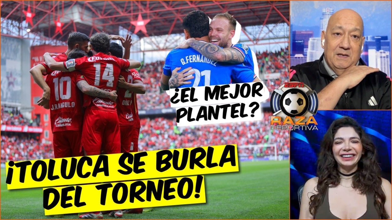 NI CHIVAS, CRUZ AZUL el único que puede quitarle el título al TOLUCA | Raza Deportiva