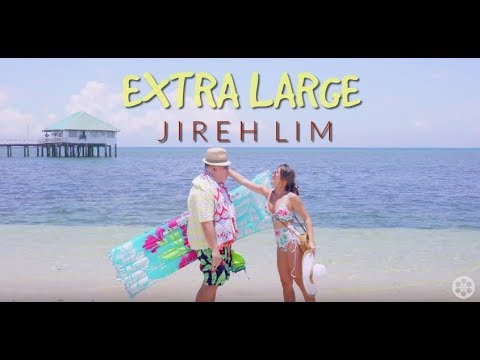 Jireh Lim - Extra Large Official Music Video