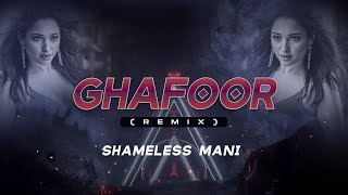 Download lagu Ghafoor (Shameless Mani Remix) | 2025 Club Banger | Bollywood x EDM x Afrobeat Drop 🔥 mp3 Download lagu Ghafoor (Shameless Mani Remix) | 2025 Club Banger | Bollywood x EDM x Afrobeat Drop 🔥 mp3