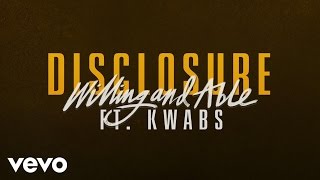 Kadr z teledysku Willing & Able ft. Kwabs tekst piosenki Disclosure