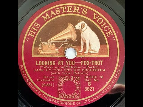 “Looking At You” Jack Hylton and His Orchestra = Sam Browne is the singer (March 26, 1929) London