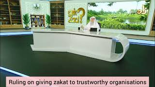 Ruling on giving your zakat money to trustworthy organisations - Assim al hakeem
