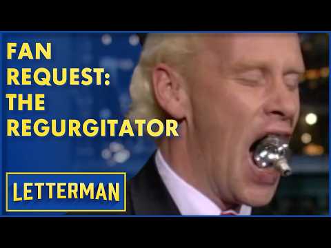 Fan Request: The Incredible Regurgitator | David Letterman