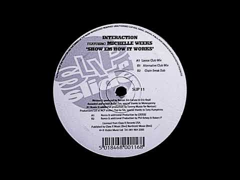 Interaction feat. Michelle Weeks - Show Em How It Works (Loosse Club Mix)