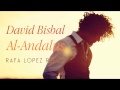 David Bisbal - Al-Andalus (Rafa López Remix ...