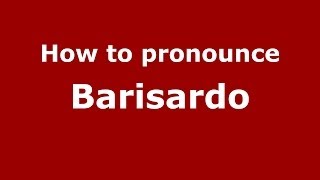 How to pronounce Barisardo