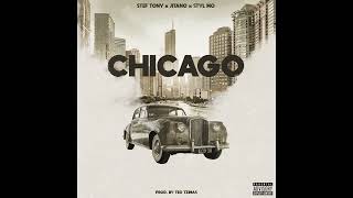 Stef Tony X Jitano X Styl Mo - Chicago (Official Audio)