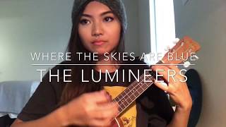 Where the Skies Are Blue - The Lumineers (cover)