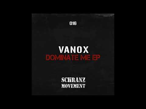 VanoX - Dominate Me