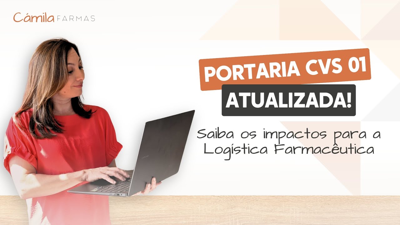 Portaria CVS 01/2024 atualizada. Saiba os impactos para a Logística Farmacêutica