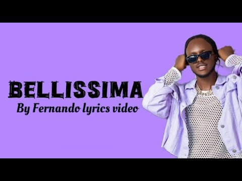 Bellissima by Fernando we love Music (lyrics video)