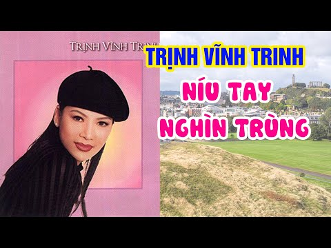 Níu tay nghìn trùng Sheet - Trịnh Vĩnh Trinh
