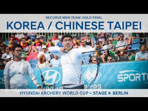 Korea v Chinese Taipei – recurve men's team gold | Berlin 2018 Hyundai Archery World Cup S4