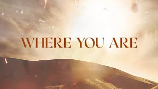 Where You Are