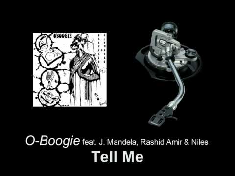 O-Boogie feat. J. Mandela, Rashid Amir & Niles - Tell Me