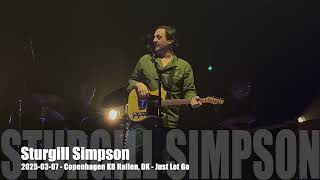 Sturgill Simpson - Just let Go - 2025-03-07 - Copenhagen KB Hallen, DK