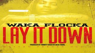 Waka Flocka Flame - Lay It Down