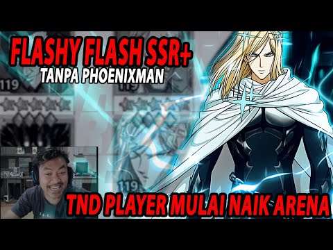 🔥🔥FLASHY FLASH TANPA PHOENIXMAN MARI KITA BANTAI [TND PLAYER NAIK] - ONE PUNCH MAN The Strongest