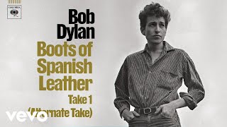 Bob Dylan - Boots of Spanish Leather (The Times They Are A-Changin' Alternate Take - Official Audio)