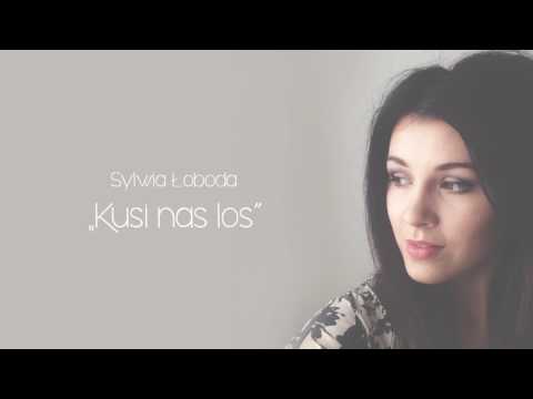 Sylwia Łoboda - Kusi nas los