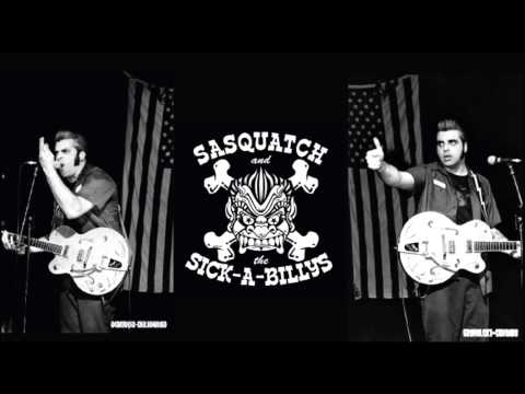 Sasquatch And The Sick-A-Billys - Apocalyptic Lipped