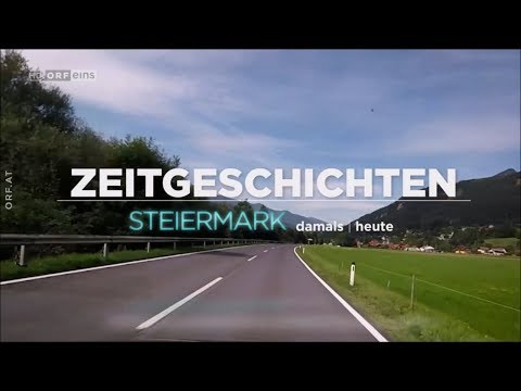 ORFeins Zeitgeschichten 3.10.2018: Steiermark