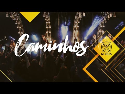 IDentidade Sua - Caminhos (DVD Caminhos Ao Vivo)